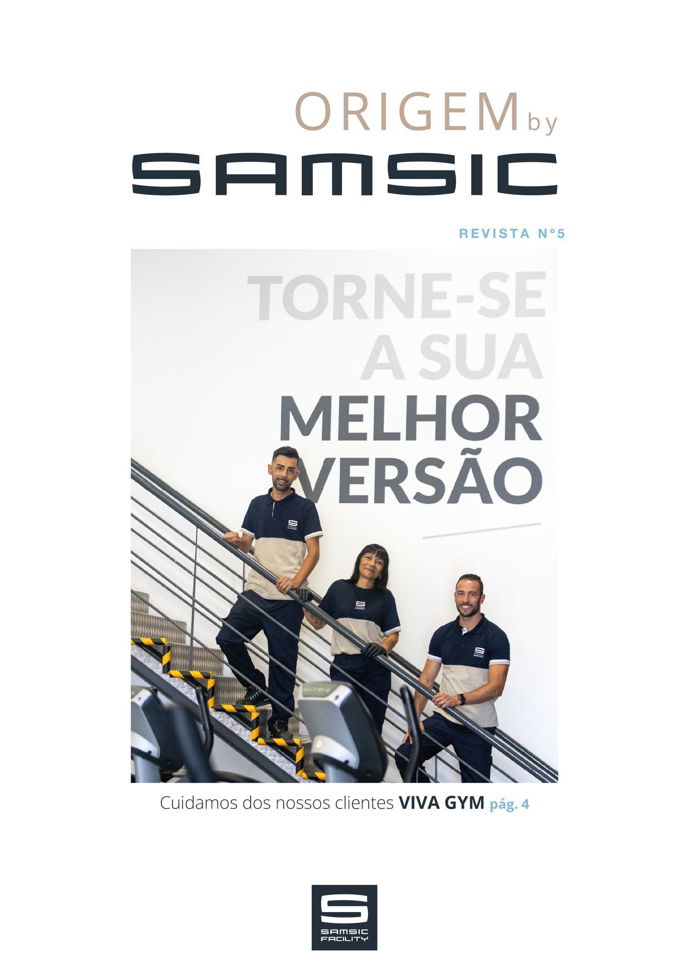 três colaboradores, uma mulher e dois homens com farda da SAMSIC - com uma frase "torne-se a sua melhorar versão"